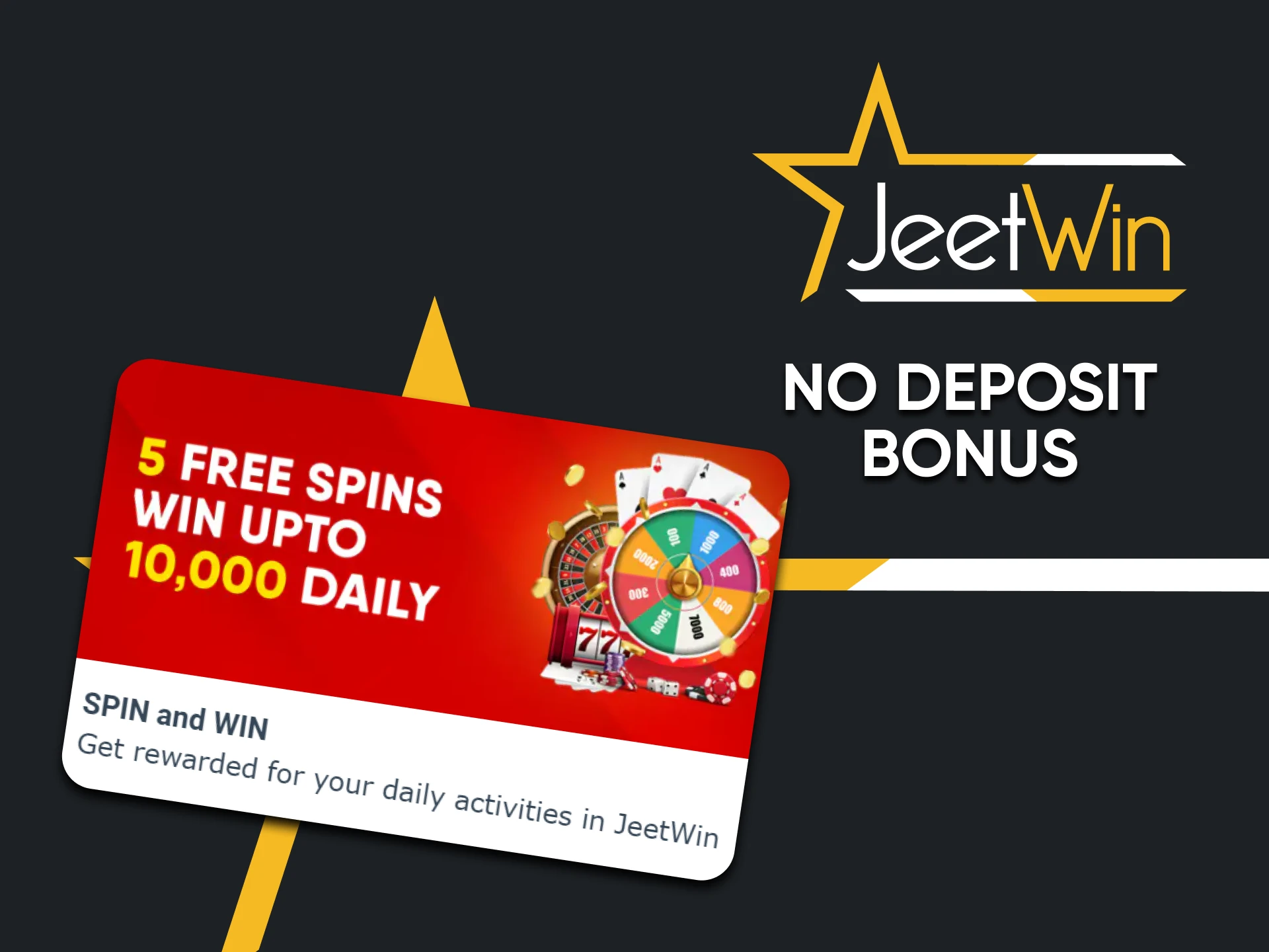 Without making a deposit, you receive bonuses from Jeetwin.